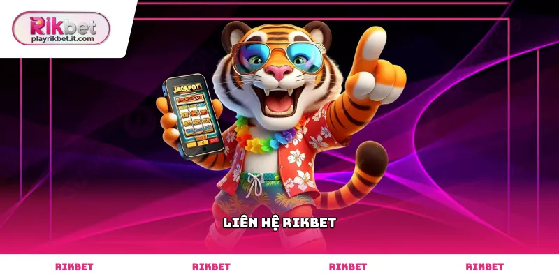 Các kênh Liên Hệ rikbet phổ biến nhất hiện nay