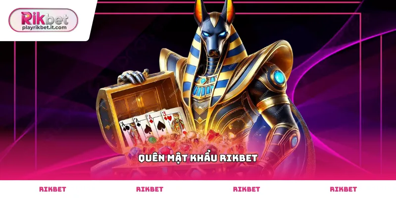 Thực hiện lấy lại mật khẩu khi quên mật khẩu rikbet